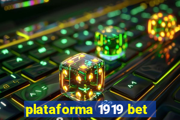 plataforma 1919 bet